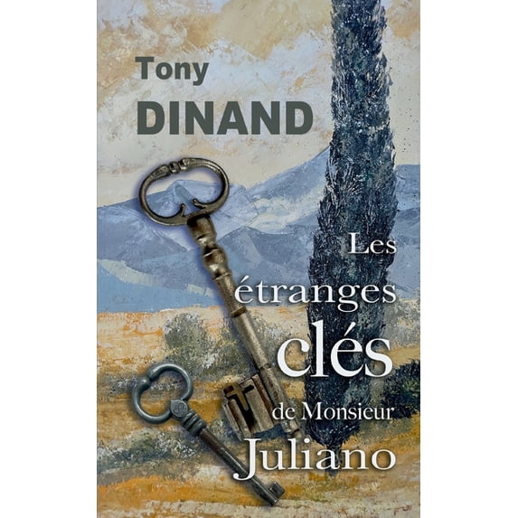 Les étranges clés de Monsieur Juliano, (Paperback)