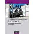thumbnail image 1 of Les transformateurs de puissance : Fonctionnement, mise en oeuvre et exploitation, 1 of 1