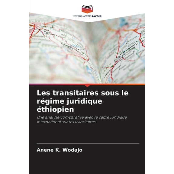 Les transitaires sous le rgime juridique thiopien, (Paperback)