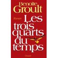 thumbnail image 1 of Les trois quarts du temps, (Paperback), 1 of 1
