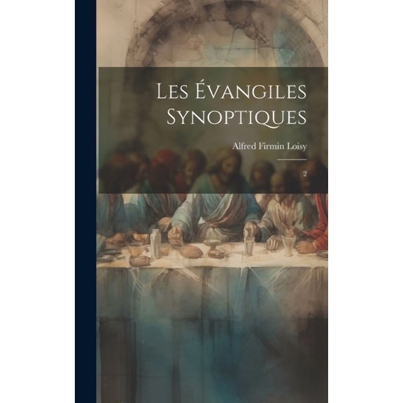 Les vangiles synoptiques: 2 (Hardcover)
