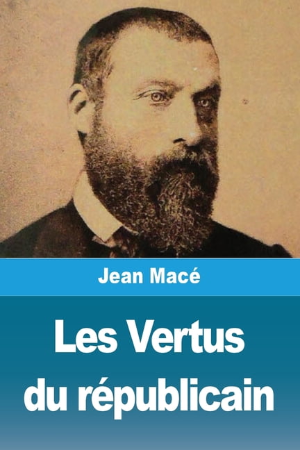 Les vertus du rÃ©publicain, (Paperback)
