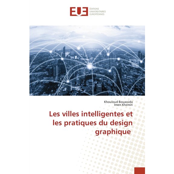 Les villes intelligentes et les pratiques du design graphique, (Paperback)