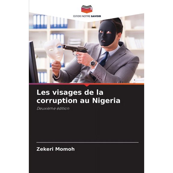 Les visages de la corruption au Nigeria, (Paperback)