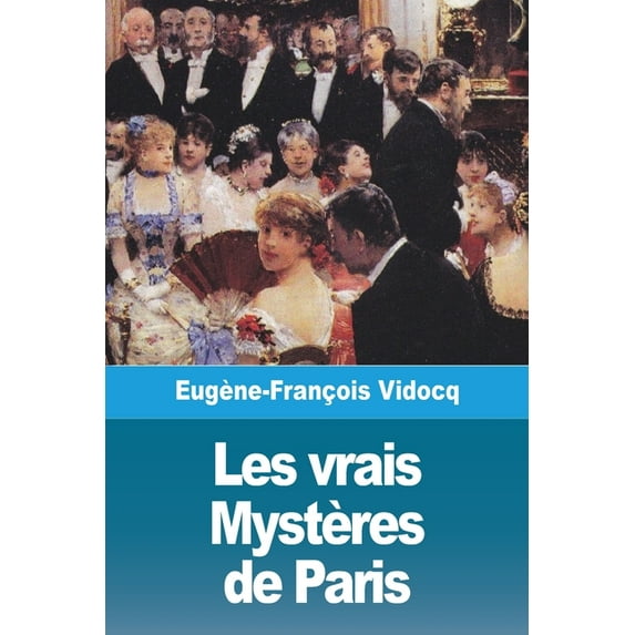 Les vrais Mystères de Paris - Volume I, (Paperback)