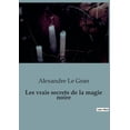 thumbnail image 1 of Les vrais secrets de la magie noire (Paperback), 1 of 1