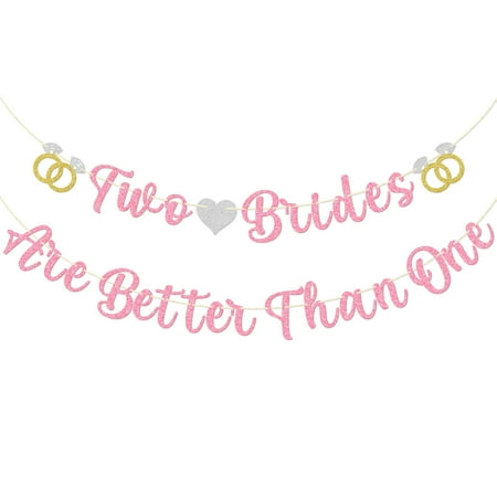 Lesbian Bachelorette Banner, NO-DIY Two Brides are Better Than One Banner, Lesbian Bachelorette Party Decorations, Bridal Shower Banner, Bride Decorations for Bachelorette Party