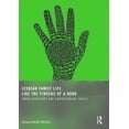thumbnail image 1 of Lesbian Family Life, Like the Fingers of a Hand: Under-Discussed and Controversial Topics, (Paperback), 1 of 1