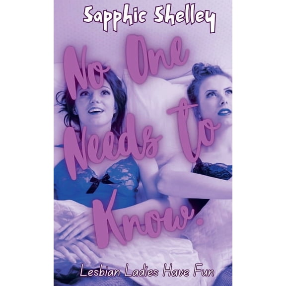 Lesbian Ladies Have Fun No One Needs to Know, (Paperback)