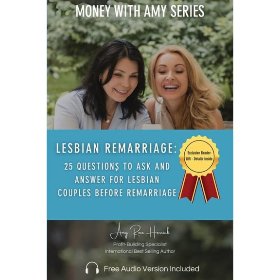 Lesbian Remarriage: 25 Questions to Ask and Answer for Lesbian Couples Before Remarriage, (Paperback)