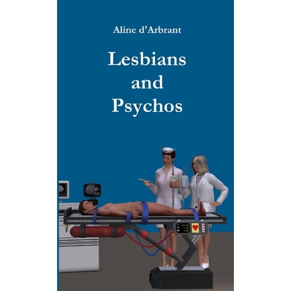 Lesbians and Psychos, (Paperback)