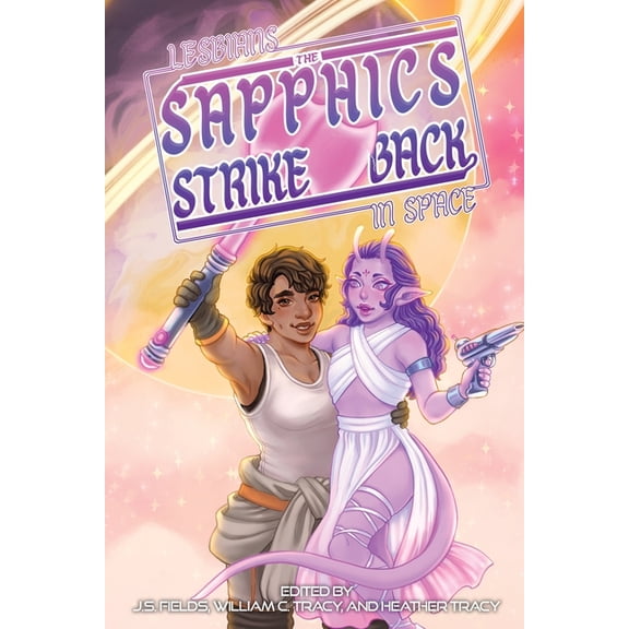 Lesbians in Space: The Sapphics Strike Back, (Paperback)