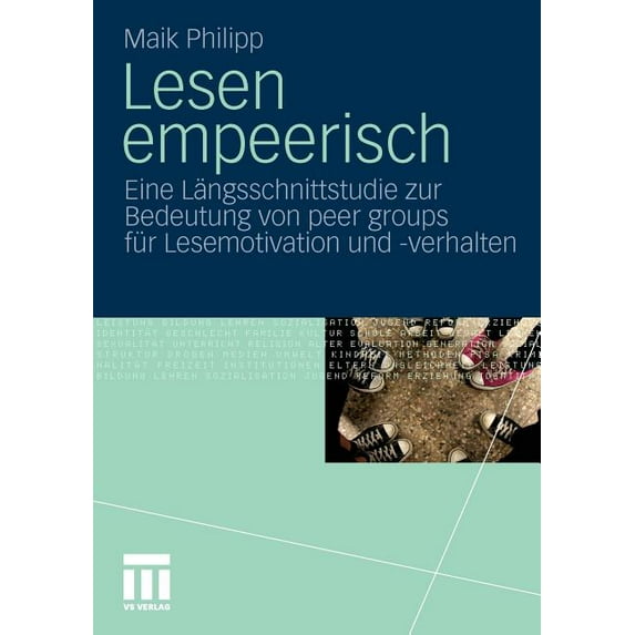 Lesen Empeerisch: Eine Längsschnittstudie Zur Bedeutung Von Peer Groups Für Lesemotivation Und -Verhalten, (Paperback)