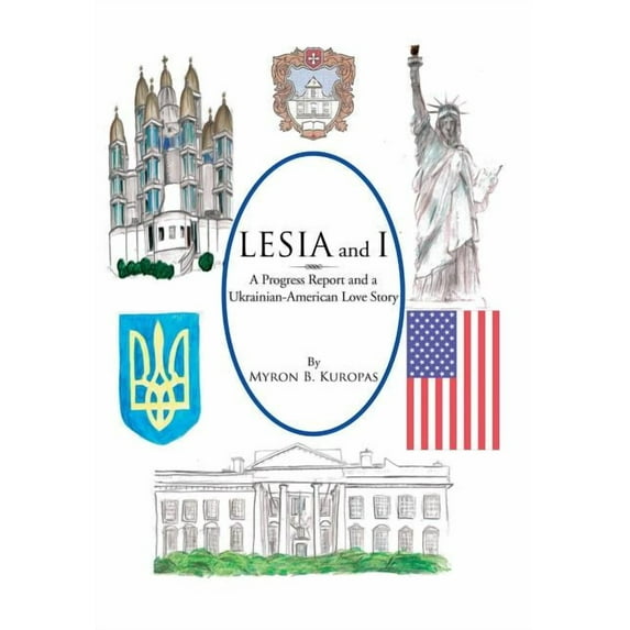 Lesia and I : A Progress Report and a Ukrainian-american Love Story