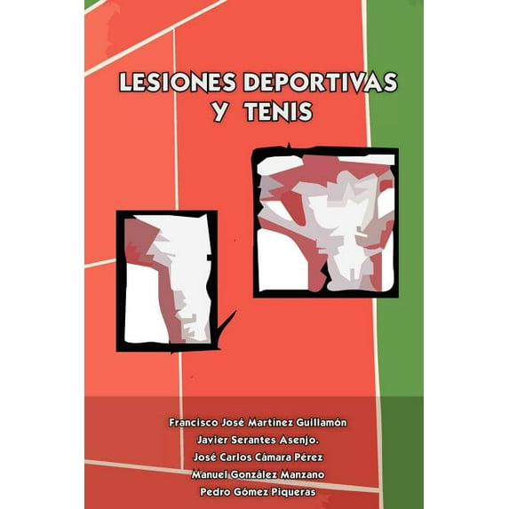 Lesiones Deportivas y Tenis/ Sports Injuries and Tennis