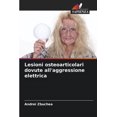 thumbnail image 1 of Lesioni osteoarticolari dovute all'aggressione elettrica, (Paperback), 1 of 1