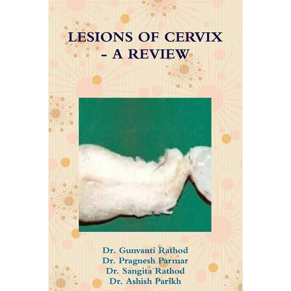 Lesions of Cervix - A Review, (Paperback)