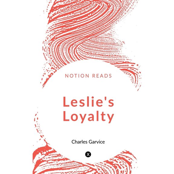 Leslie's Loyalty, (Paperback)