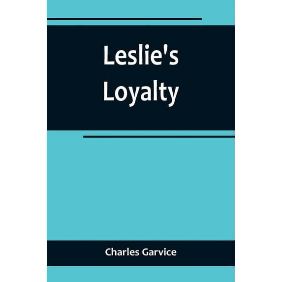 Leslie's Loyalty, (Paperback)