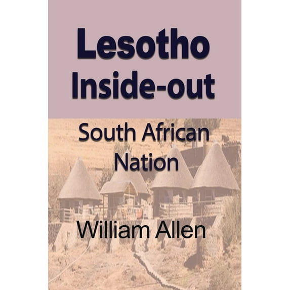 Lesotho Inside-out: South African Nation, (Paperback)