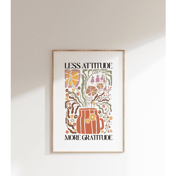 Less Attitude More Gratitude Botanical Danish Pastel Boho Quote Wall Art Poster, Unframed Paper Poster 8x10in