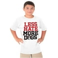 thumbnail image 1 of Less Hate More Dogs Peace Relaxed Pet Crewneck T Shirts Boy Girl Teen Brisco Brands L, 1 of 6