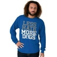 thumbnail image 1 of Less Hate More Dogs Peace Relaxed Pet Long Sleeve TShirt Men Women Brisco Brands S, 1 of 6