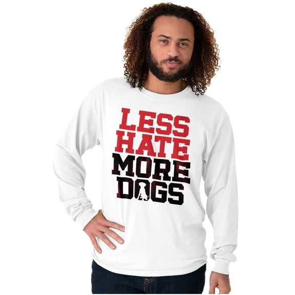 Less Hate More Dogs Peace Relaxed Pet Long Sleeve TShirt Men Women Brisco Brands S