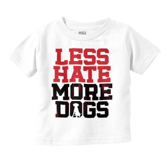 Less Hate More Dogs Peace Relaxed Pet Toddler Boy Girl T Shirt Infant Toddler Brisco Brands 12M