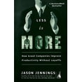 thumbnail image 1 of Pre-Owned Less Is More: How Great Companies Improve Productivity without Layoffs (Paperback) 1591840309 9781591840305, 1 of 1