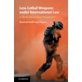 thumbnail image 1 of Less-Lethal Weapons under International Law, (Hardcover), 1 of 1