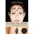 thumbnail image 1 of Less Logic, More Wisdom: Surviving The Shift With Your Sanity Intact, (Paperback), 1 of 1