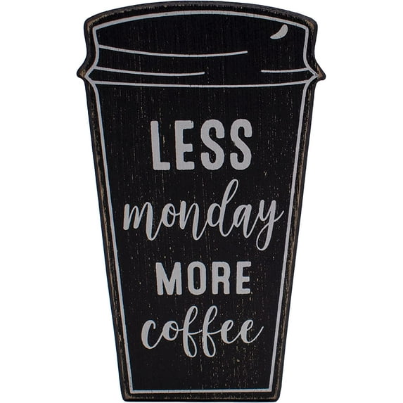 Less Monday More Coffee - Rustic Coffee Lover Wooden Tabletop Sign (5" X 8")