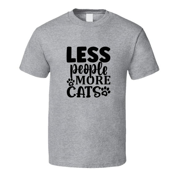 Less People More Cats Tee Cool T Shirt For Cat Lovers Great Pet T Shirt
