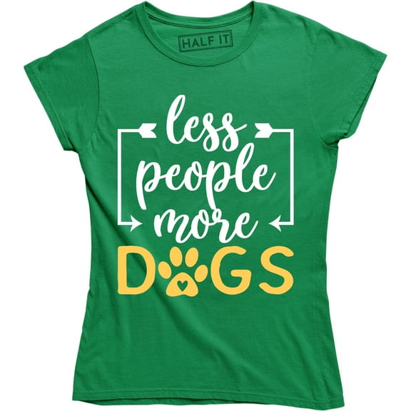 Less People More Dogs Funny Animal Pet Dog Puppy Lover Women's T-Shirt