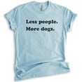 thumbnail image 1 of Less People More Dogs Shirt, Unisex Women's Men's Shirt, Dog Lover Shirt, Animal Shirt, Antisocial Tee, Heather Light Blue, Medium, 1 of 6
