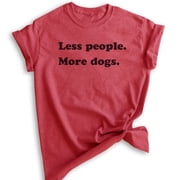 Less People More Dogs Shirt, Unisex Womens Mens Shirt, Dog Lover Shirt, Animal Shirt, Antisocial Tee, Heather Red, Medium