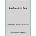 thumbnail image 1 of Pre-Owned Less Stress in 30 Days (Unknown) 0451162560 9780451162564, 1 of 1