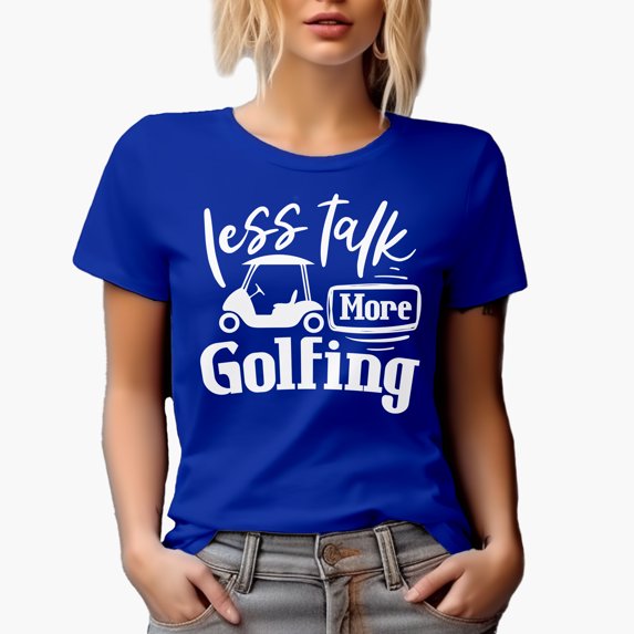 Less Talk More Golfing with a Buggy, Golf Player, Golfing or Golfer Themed Merch Gift, Royal Blue T-Shirt, Small