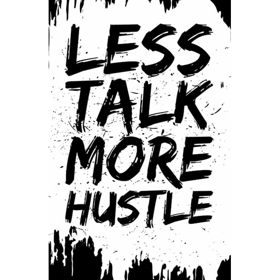 Less Talk More Hustle Poster - Wall Art - Motivational Home Decor Office Wall Art