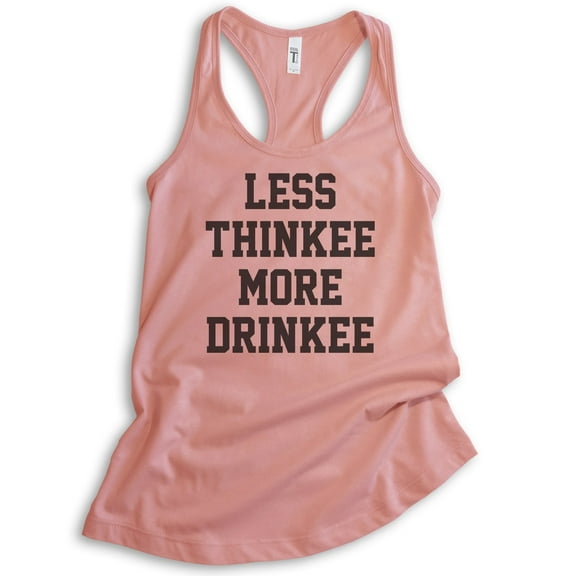 Less Thinkee More Drinkee Tank Top, Ladies Racerback Tank Top, Drinking Tank, Drunk Tank, Desert Pink, Medium
