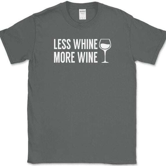 Less Whine More Wine T-Shirt Funny Drinking Wino Crying Club Party Tee - Charcoal, M