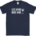thumbnail image 1 of Less Whine More Wine T-Shirt Funny Drinking Wino Crying Club Party Tee - Navy, 4XL, 1 of 1