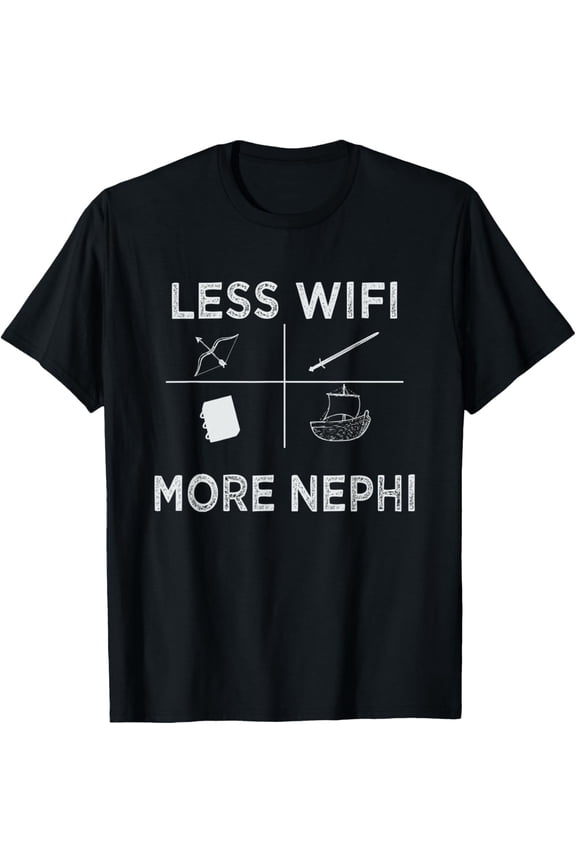 Less Wifi More Nephi Funny LDS Missionary and Meme Gift T-Shirt