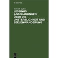 thumbnail image 1 of Lessings Anschauungen Ã¼ber die Unsterblichkeit und Seelenwanderung, (Hardcover), 1 of 1
