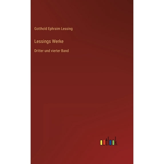 Lessings Werke: Dritter und vierter Band (Hardcover)