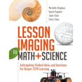 thumbnail image 1 of Pre-Owned Lesson Imaging in Math and Science: Anticipating Student Ideas and Questions for Deeper Stem Learning (Paperback) 1416622780 9781416622789, 1 of 1