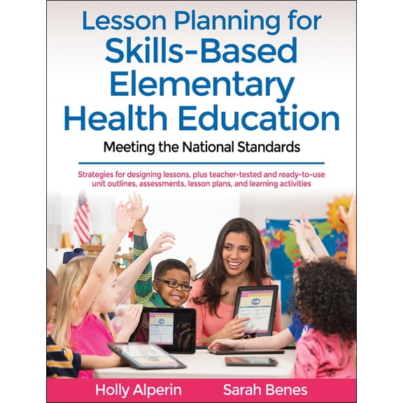 Lesson Planning for Skills-Based Elementary Health Education: Meeting the National Standards (Paperback)