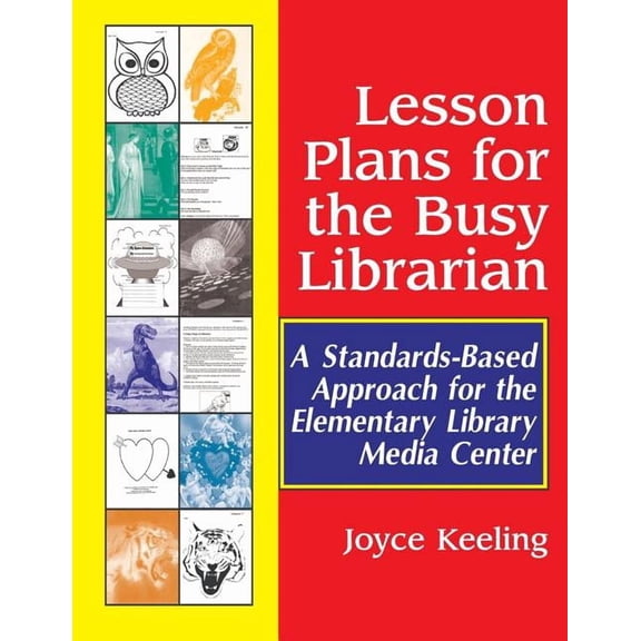 Lesson Plans for the Busy Librarian: A Standards-Based Approach for the Elementary Library Media Center, (Paperback)