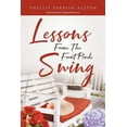 thumbnail image 1 of Lessons From The Front Porch Swing (Paperback), 1 of 1